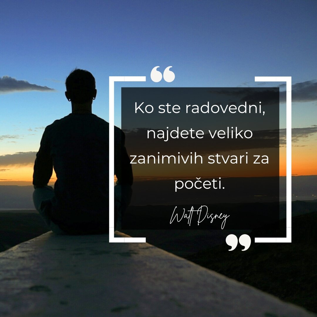 Ko ste radovedni, najdete veliko zanimivih stvari za početi.